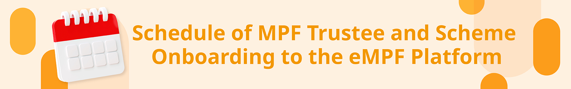 Schedule of MPF Trustee and Scheme Onboarding to the eMPF Platform